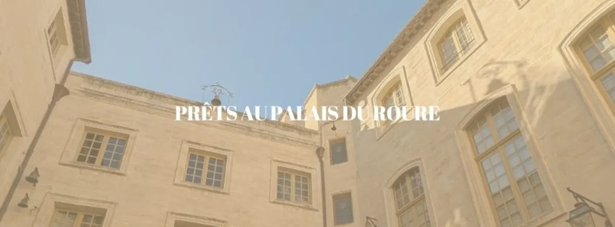 Prêts au Palais du Roure